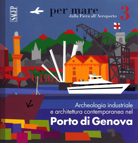 Archeologia Industriale Porto Genova